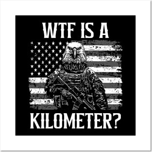 Wtf is a Kilometer Democracy American Army Posters and Art